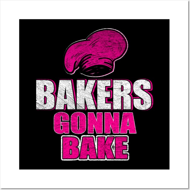 Baking Bakers Gonna Bake Baker Gift Wall Art by funkyteesfunny